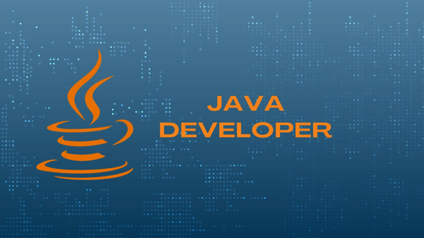Java Developer JavaDeveloper