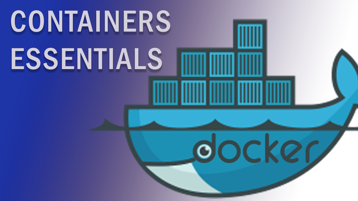 Containers Essentials - Docker ContainersEssentialsDocker